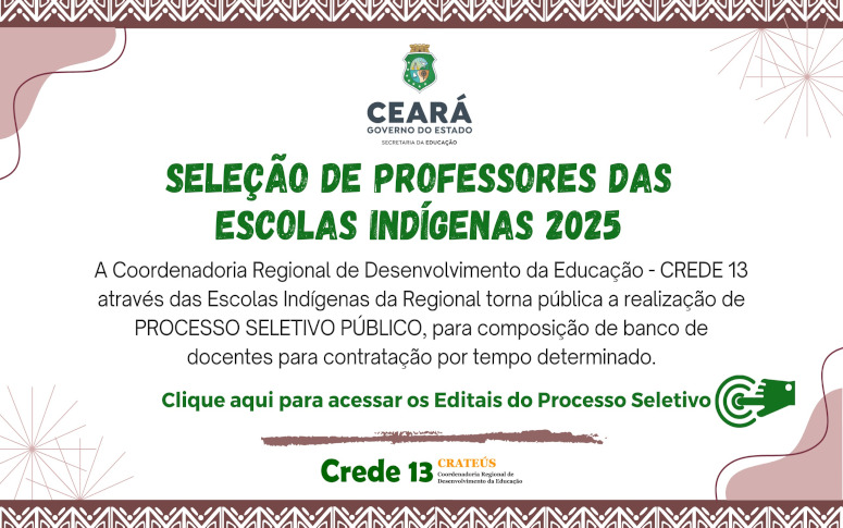 CREDE 13 divulga processo seletivo para professores das Escolas Indígenas 2025